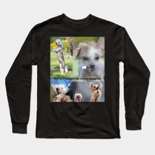 We are beautiful, everyone knows it! Long Sleeve T-Shirt